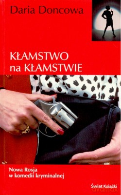 Kłamstwo Na Kłamstwie - Daria Doncowa [KSIĄŻKA]