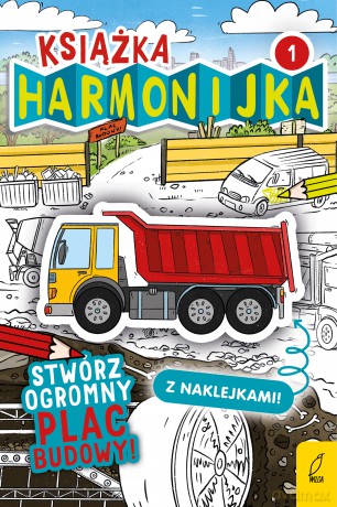 Stwórz plac budowy 1. Książka harmonijka - Natalia Berlik [KSIĄŻKA]