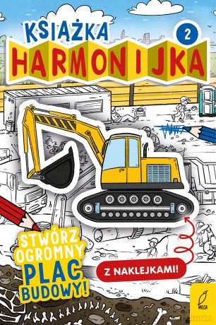 Stwórz plac budowy 2. Książka harmonijka - Natalia Berlik [KSIĄŻKA]