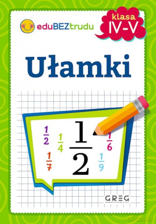 Ułamki. Klasy 4-5 - Maria Zagnińska [KSIĄŻKA]
