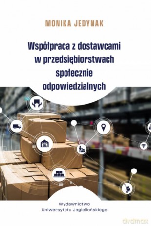Współpraca z dostawcami w przedsiębiorstwach społecznie odpowiedzialnych - Monika Jedynak [KSIĄŻKA]