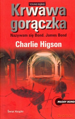 Krwawa Gorączka - Charlie Higson [KSIĄŻKA]