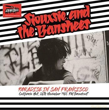Siouxsie & The Banshees: Paradise In San Francisco. California Hall. 26th November 1980 Fm Broadcast [Winyl]