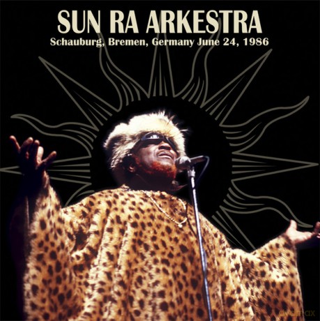 Sun Ra Arkestra: Schauburg. Bremen. Germany June 24. 1986 [Winyl]