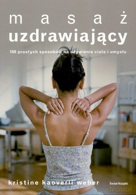 Masaż Uzdrawiający (tw) - Kristine Kaoveri Weber [KSIĄŻKA]
