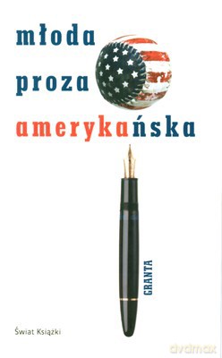 Młoda Proza Amerykańska - Opracowanie Zbiorowe [KSIĄŻKA]
