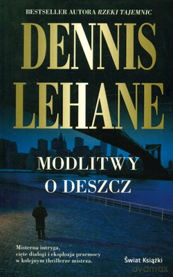 Modlitwy O Deszcz - Dennis Lehane [KSIĄŻKA]
