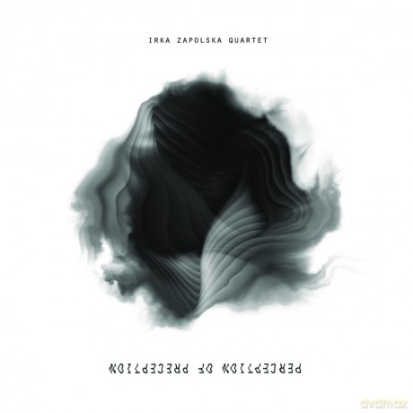 Irka Zapolska Quartet: Perception of Preception [CD]