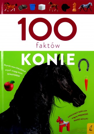 100 faktów. Konie - Paweł Zalewski [KSIĄŻKA]