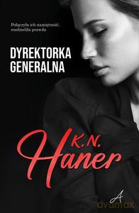 Dyrektorka generalna - K.N. Haner [KSIĄŻKA]