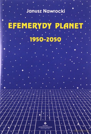 Efemerydy planet 1950-2050 - Janusz Nawrocki [KSIĄŻKA]
