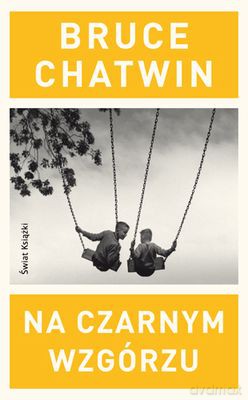 Na Czarnym Wzgórzu - Bruce Chatwin [KSIĄŻKA]