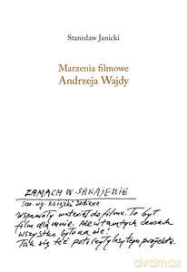 Marzenia filmowe Andrzeja Wajdy - Stanisław Janicki [KSIĄŻKA]