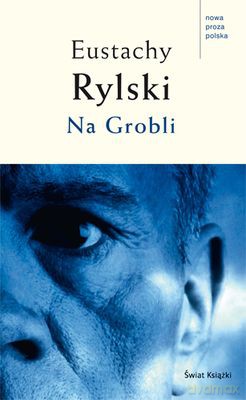 Na Grobli (tw) - Eustachy Rylski [KSIĄŻKA]