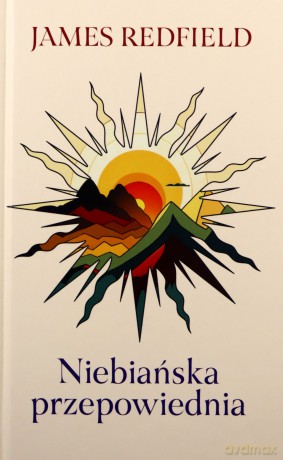 Niebiańska przepowiednia - James Redfield [KSIĄŻKA]