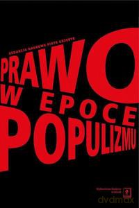 Prawo w epoce populizmu [KSIĄŻKA]