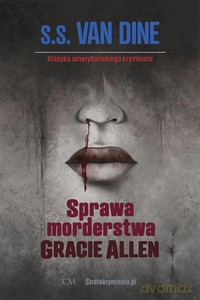Sprawa morderstwa Gracie Allen - Dine S. S. van [KSIĄŻKA]