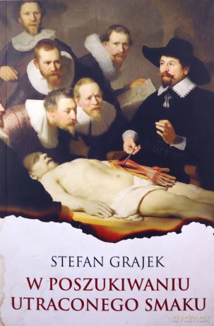 W poszukiwaniu utraconego smaku - Stefan Grajek [KSIĄŻKA]