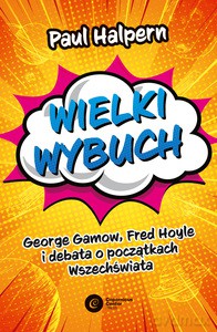Wielki wybuch - Paul Halpern [KSIĄŻKA]