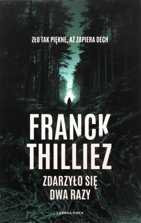 Zdarzyło się dwa razy - Franck Thilliez [KSIĄŻKA]