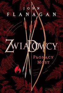 Zwiadowcy Księga 2. Płonący most edycja limitowana - John Flanagan [KSIĄŻKA]