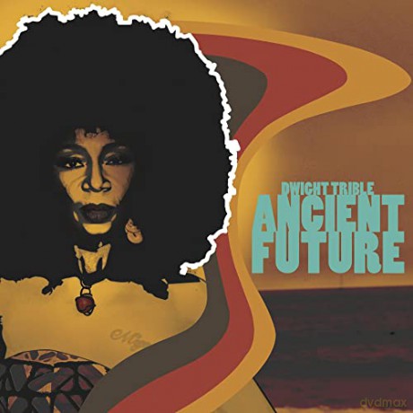 Dwight Trible: Ancient Future [CD]