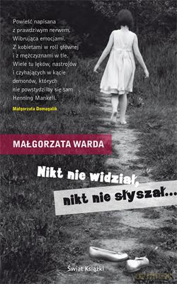 Nikt Nie Widział Nikt Nie Słyszał... - Małgorzata Warda [KSIĄŻKA]
