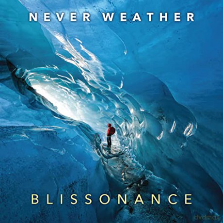 Never Weather: Blissonance [CD]