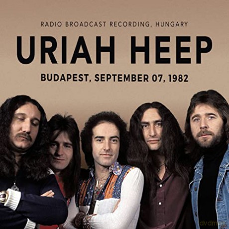 Uriah Heep: Budapest, September 07, 1982 [CD]
