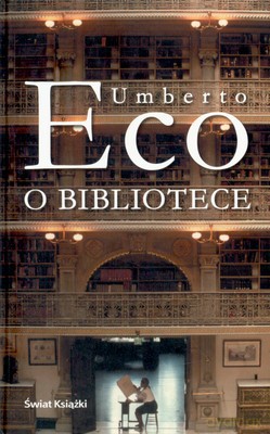 O Bibliotece (tw) - Umberto Eco [KSIĄŻKA]