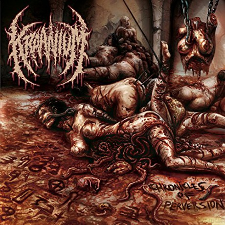 Kraanium: Chronicles Of Perversion [CD]