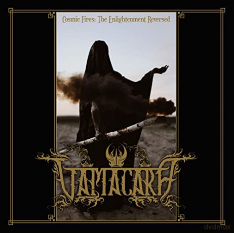 Vamacara: Cosmic Fires: The Enlightenment Reversed [CD]
