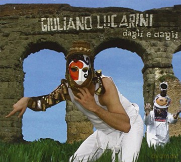 Lucarini: Dagli E Dagli... [CD]