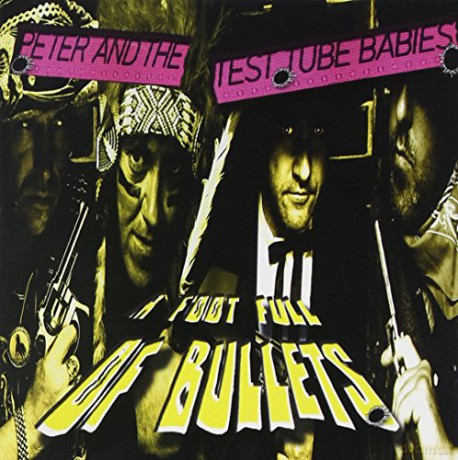 Peter And The Test Tube Babies: Foot Full of Bullets [CD]