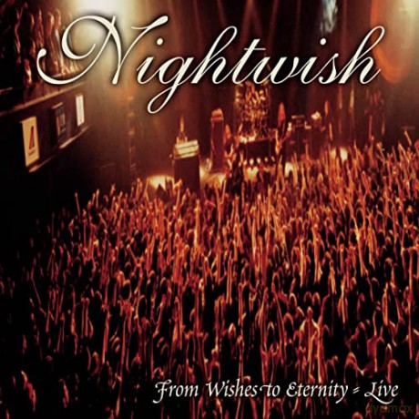 Nightwish: From Wishes To Eternity [CD]