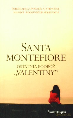 Ostatnia Podróż Valentiny - Santa Montefiore [KSIĄŻKA]