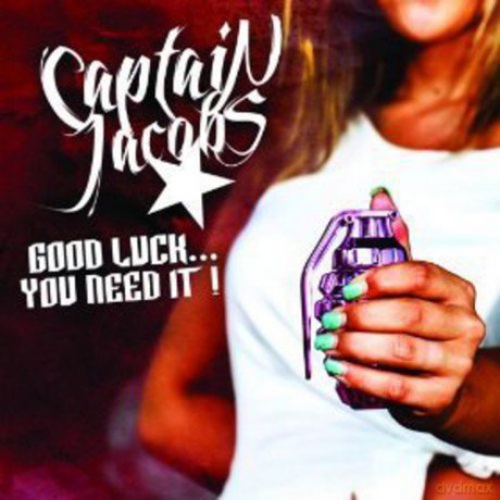 Captain Jacobs: Good Luck...you Need It! [CD]