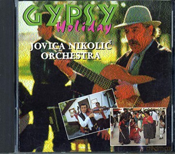 Jovica Nikolic Orchestra: Gypsy Holiday [CD]