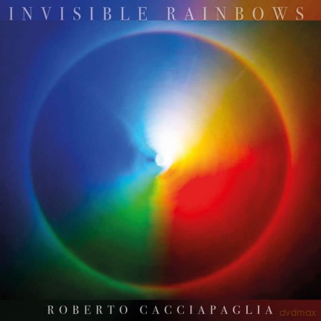 Roberto Cacciapaglia: Invisible Rainbows - 1000 Copie Numerate - Copertina In Slipcase [CD]