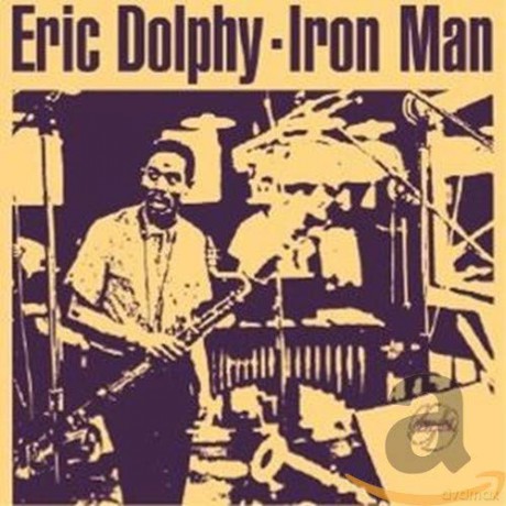 Eric Dolphy: Iron Man [CD]