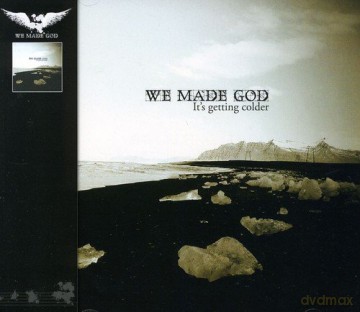 We Made God: It's Getting Colder [CD]