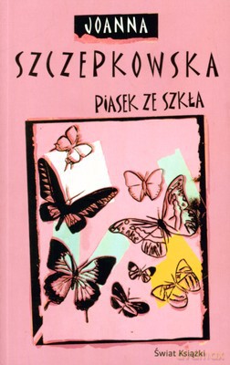 Piasek Ze Szkła - Joanna Szczepkowska [KSIĄŻKA]