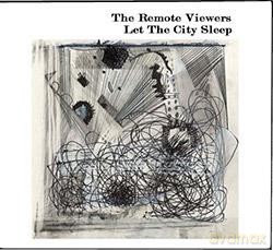 Remote Viewers: Let The City Sleep [CD]
