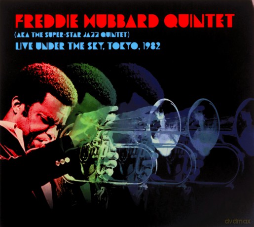 Freddie Hubbard Quintet: Live Under The Sky, Tokyo, 1982 [CD]