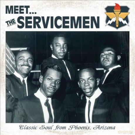 Servicemen: Meet...The Servicemen: Classic Soul From Phoenix Arizona [CD]