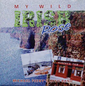 Michael Feeney'S Irish Band: My Wild Irish Rose [CD]