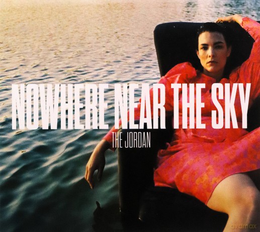 Jordan: Nowhere Near The Sky [CD]