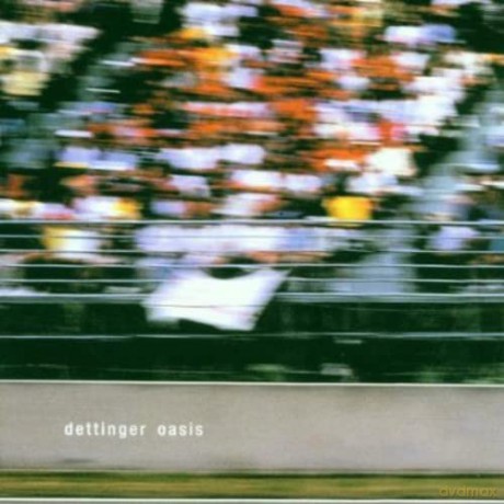 Dettinger: Oasis [CD]