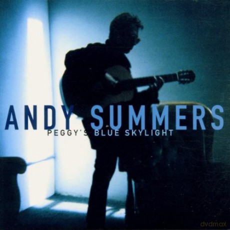Andy Summers: Peggy's Blue Skylight [CD]