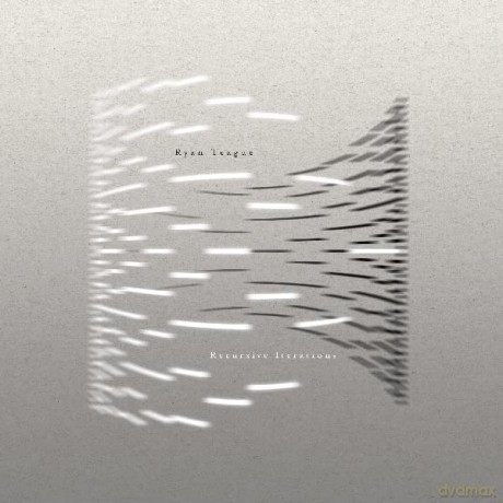 Ryan Teague: Recursive Iterations [CD]